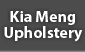 Kia Meng Upholstery